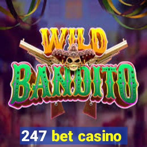 247 bet casino